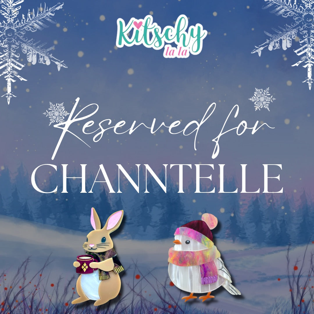 Reserved for Channtelle